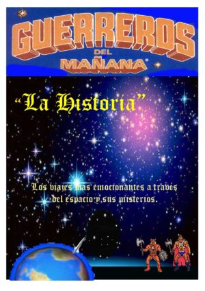 Guerreros del Mañana "La Historia"