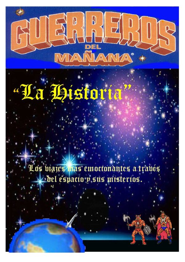 Guerreros del Mañana "La Historia"