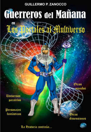 Guerreros del Mañana "Los Portales al Multiverso"
