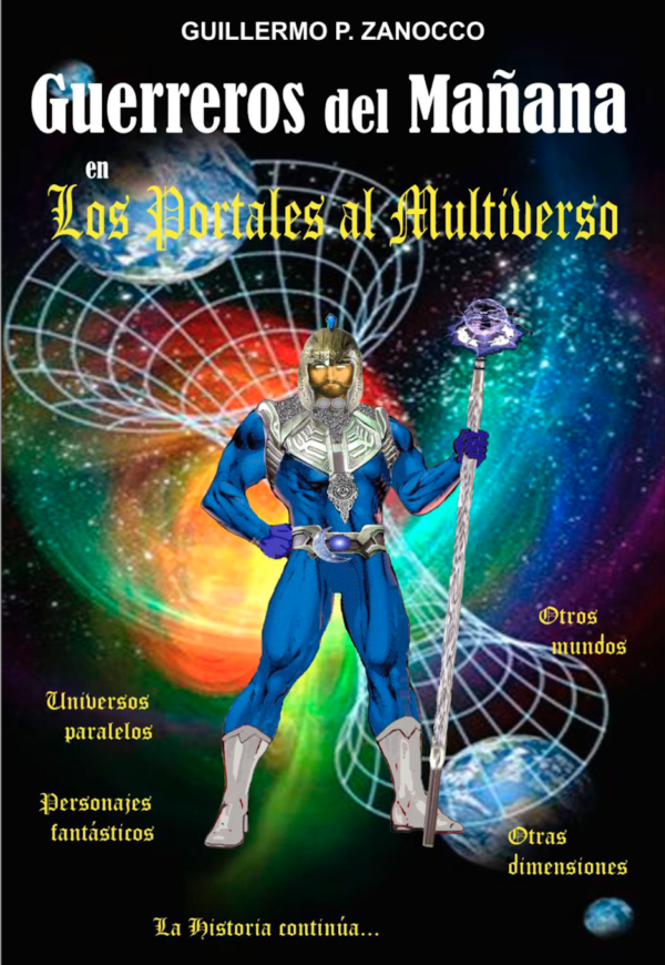Guerreros del Mañana "Los Portales al Multiverso"