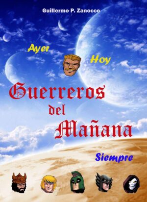 Guerreros del Mañana "Ayer, hoy, guerreros del mañana, siempre"
